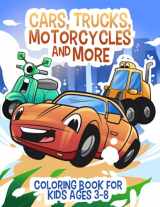9780648309475-0648309479-Cars, Trucks, Motorcycles and More: Coloring book for kids ages 3-8 (Coloring Books for Kids)