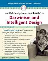 9781596980136-1596980133-The Politically Incorrect Guide to Darwinism and Intelligent Design