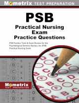 9781630945169-1630945161-PSB Practical Nursing Exam Practice Questions: PSB Practice Tests & Review for the Psychological Services Bureau, Inc (PSB) Practical Nursing Exam