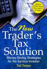 9781592801909-1592801900-The New Trader's Tax Solution: Money-Saving Strategies for the Serious Investor