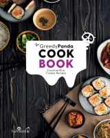 9781998997107-1998997103-The Greedy Panda Cookbook: Essential Rice Cooker Recipes For Rice Cooker Enthusiasts