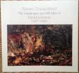 9780874514872-0874514878-Nature Transcribed: The Landscapes and Still Lifes of David Johnson, 1827-1908