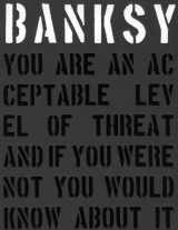 9781908211088-1908211083-Banksy: You Are an Acceptable Level of Threat and if You Were Not You Would Know About It