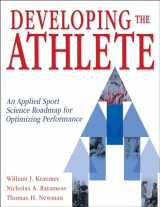 9781718218574-1718218575-Developing the Athlete: An Applied Sport Science Roadmap for Optimizing Performance