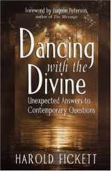 9780781440592-0781440599-Dancing With the Divine: Unexpected Answers to Contemporary Questions