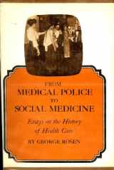 9780882020150-0882020153-From medical police to social medicine: Essays on the history of health care