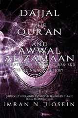 9781989450000-1989450008-Dajjal, the Qur'an, and Awwal Al-Zamaan: The Antichrist, The Holy Qur'an, and The Beginning of History