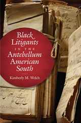 9781469636436-1469636433-Black Litigants in the Antebellum American South (The John Hope Franklin Series in African American History and Culture)