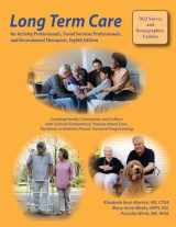 9781611580679-1611580676-Long Term Care: For Activity Professionals, Social Services Professionals, and Recreational Therapists