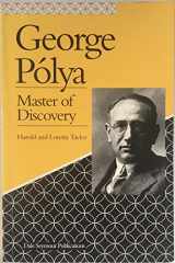 9780866516112-0866516115-George Polya: Master of Discovery 1887-1985