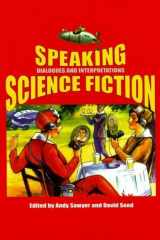 9780853238447-0853238448-Speaking Science Fiction (Liverpool Science Fiction Texts and Studies, 21) (Volume 21)