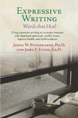 9781611580464-1611580463-Expressive Writing: Words that Heal