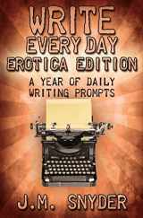 9781493622825-149362282X-Write Every Day: Erotica Edition