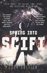 9781952796029-1952796024-Spring Into SciFi : 2021 Edition