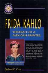 9780894907654-0894907654-Frida Kahlo: Portrait of a Mexican Painter (Hispanic Biographies)