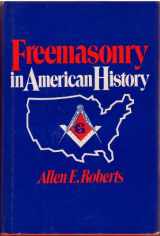 9780880530781-0880530782-Freemasonry in American History