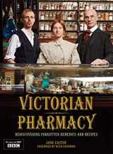 9781862058903-1862058903-Victorian Pharmacy: Rediscovering Home Remedies and Recipes
