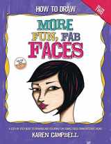9780996942713-0996942718-How to Draw MORE Fun, Fab Faces: A comprehensive, step-by-step guide to drawing and coloring the female face in profile and 3/4 view.