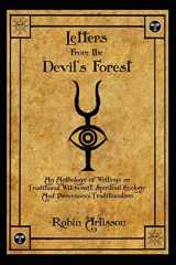 9781500796365-1500796360-Letters from the Devil's Forest: An Anthology of Writings on Traditional Witchcraft, Spiritual Ecology and Provenance Traditionalism
