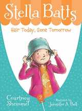 9781585361915-1585361917-Hair Today, Gone Tomorrow (Stella Batts)