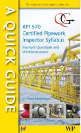 9780791802892-0791802892-A Quick Guide to API 570 Certified Pipework Inspector Syllabus: Example Questions and Worked Answers
