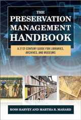 9780759123151-0759123152-The Preservation Management Handbook: A 21st-Century Guide for Libraries, Archives, and Museums