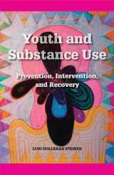 9781935871637-1935871633-Youth and Substance Use: Prevention, Intervention, and Recovery