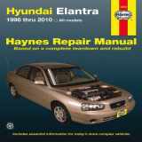 9781563929274-1563929279-Hyundai Elantra: 1996 thru 2010 (Haynes Repair Manual)