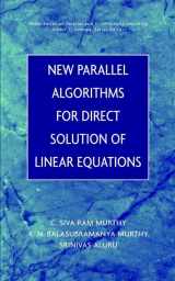 9780471361657-0471361658-New Parallel Algorithms for Direct Solutions of Linear Equations