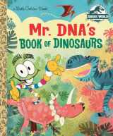 9780593310502-0593310500-Mr. DNA's Book of Dinosaurs (Jurassic World) (Little Golden Book)