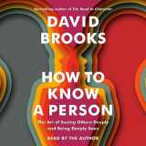 9780593790786-0593790782-How to Know a Person: The Art of Seeing Others Deeply and Being Deeply Seen