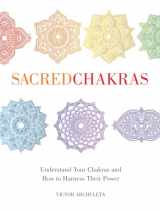 9781454940937-145494093X-Sacred Chakras: Understand Your Chakras and How to Harness Their Power