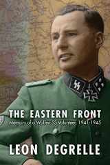 9780939484775-0939484773-The Eastern Front: Memoirs of a Waffen SS Volunteer, 1941-1945