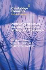 9781108745802-1108745806-Austrian Perspectives on Entrepreneurship, Strategy, and Organization (Elements in Business Strategy)