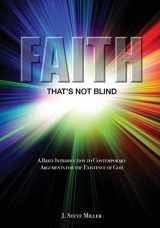 9780988304840-0988304848-Faith That's Not Blind: A Brief Introduction to Contemporary Arguments For the Existence of God
