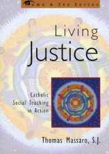 9781580510462-1580510469-Living Justice: Catholic Social Teaching in Action (Come & See Series)