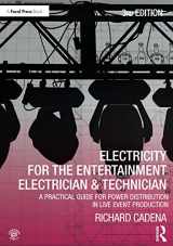 9780367249472-0367249472-Electricity for the Entertainment Electrician & Technician: A Practical Guide for Power Distribution in Live Event Production