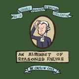 9780557172580-0557172586-Not So Great Moments in Western Civilization: An Alphabet of Reasoned Failure