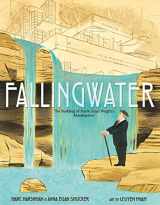 9781596437180-1596437189-Fallingwater: The Building of Frank Lloyd Wright's Masterpiece