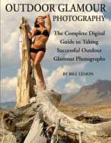 9781601382689-1601382685-Outdoor Glamour Photography: The Complete Digital Guide to Taking Successful Outdoor Glamour Photographs