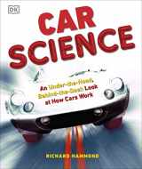 9780756640262-0756640261-Car Science: An Under-the-Hood, Behind-the-Dash Look at How Cars Work