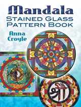 9780486466057-0486466051-Mandala Stained Glass Pattern Book (Dover Stained Glass Instruction)