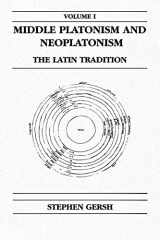 9780268014384-0268014388-Middle Platonism and Neoplatonism, Volume 1: The Latin Tradition (Publications in Medieval Studies)