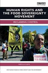 9781138793026-1138793027-Human Rights and the Food Sovereignty Movement: Reclaiming control (Routledge Studies in Food, Society and the Environment)