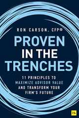 9780857198044-0857198041-Proven in the Trenches: 11 Principles to Maximize Advisor Value and Transform Your Firm’s Future