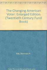 9780674108301-0674108302-The Changing American Voter: Enlarged Edition