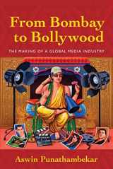 9780814771891-0814771890-From Bombay to Bollywood: The Making of a Global Media Industry (Postmillennial Pop, 5)