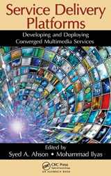 9781439800898-1439800898-Service Delivery Platforms: Developing and Deploying Converged Multimedia Services