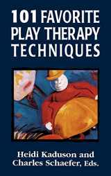9780765700407-0765700409-101 Favorite Play Therapy Techniques (Volume 1) (Child Therapy Series)