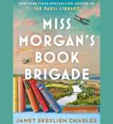 9781797168630-1797168630-Miss Morgan's Book Brigade: A Novel